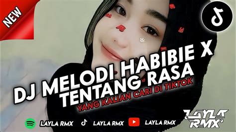 Dj Melodi Habibi X Tentang Rasa Sound Viral Tiktok Yang Kalian Cari