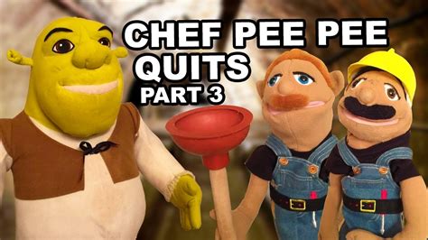 SML Movie Chef Pee Pee Quits Part 3 REUPLOADED YouTube