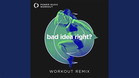 Bad Idea Right Workout Remix 130 BPM YouTube Music