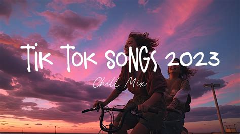 Tiktok Songs 2023 🍨 Trending Tiktok Songs Morning Chill Mix 🍃 English