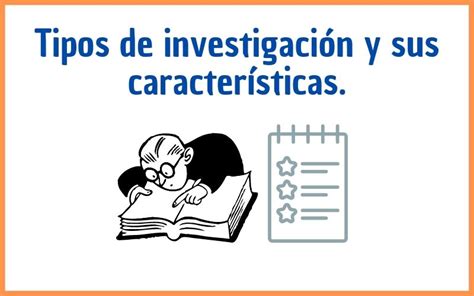 Tipos De InvestigaciÓn Y Sus Características⭐ 2024