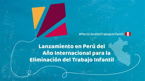 El Mtpe Renueva Compromiso Del Perú De Erradicar El Trabajo Infantil