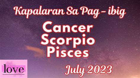 JULY 2023 Cancer Scorpio Pisces Kapalaran Sa Pag Ibig Tarot Card