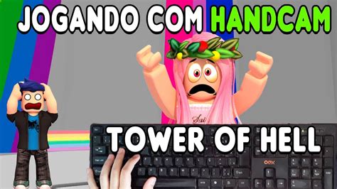 Jogando Tower Of Hell Handcam Pela Primeira Vez Youtube