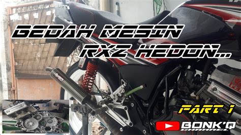 BEDAH MESIN YAMAHA RXZ CATALYZER HEDON 135CC SPECK PORTING HARIAN