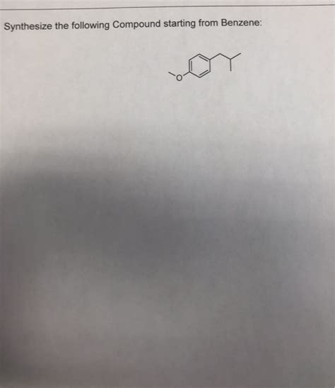 Solved Synthesize The Following Compound Starting From Chegg