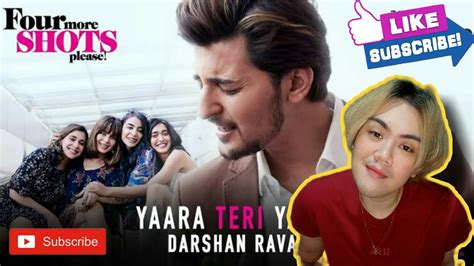 Reaction To Yaara Teri Yaari Full Video Song By Darshan Raval Youtube