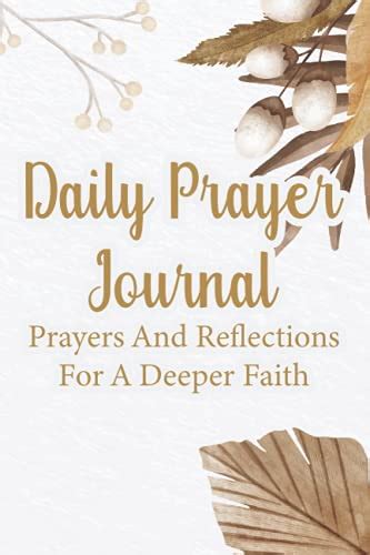 Daily Prayer Journal Prayers And Reflections For a Deeper Faith: A ...