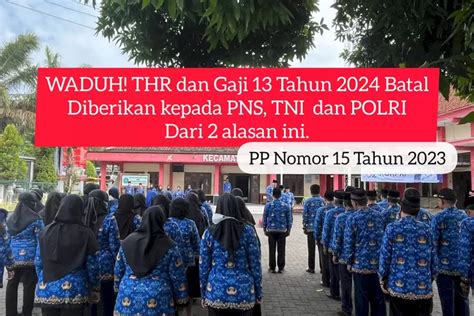 Mohon Maaf Pns Tnl Polri Tidak Dapat Thr Dan Gaji Tahun