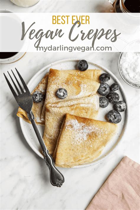 Best Ever Vegan Crepes My Darling Vegan