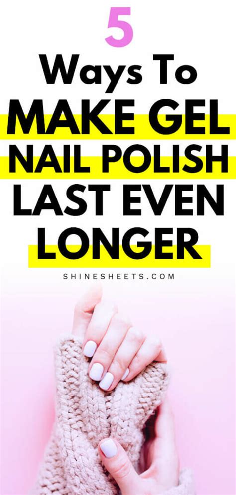 How To Make Gel Nails Last Longer Easy Tips