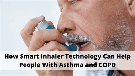 How Smart Inhaler Technology Can Help People With Asthma And Copd Lpt Medical