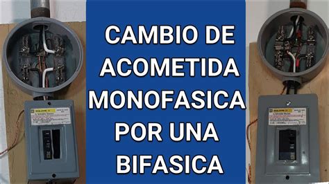 Como Cambiar Una Acometida Monofasica Por Una Acometida Bifasica YouTube