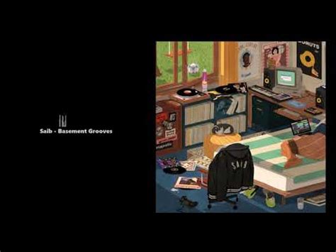 Saib S Basement Grooves A Lofi Hip Hop Mix YouTube