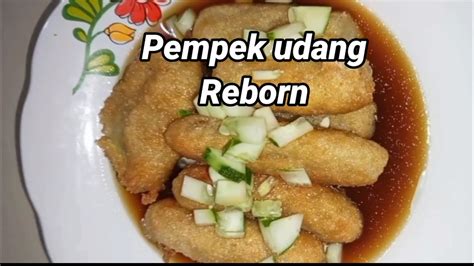 BUAT PEMPEK UDANG REBORN KENYAL GURIH Banget Tanpa Ikan YouTube