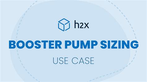 Booster Pump Sizing | Use Case | h2x