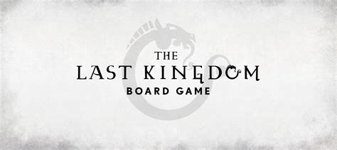 The Last Kingdom Board Game V1 The Esoteric Order Of Gamers