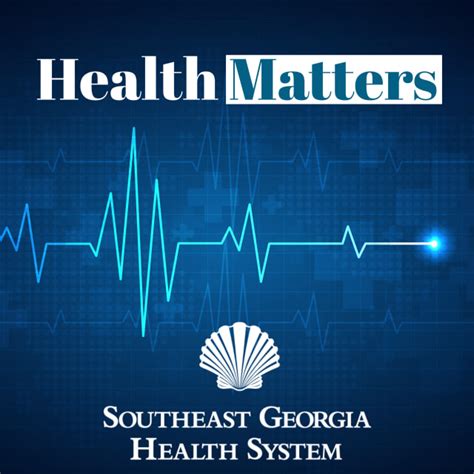 Southeast Georgia Health System Launches Health Matters” Podcast