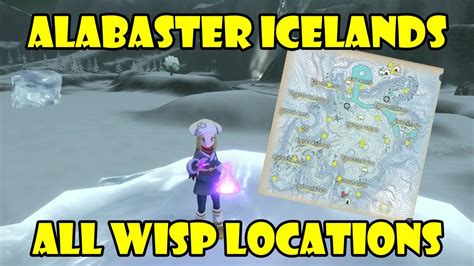 All Wisp Locations In Alabaster Icelands Map With Markings Pokemon