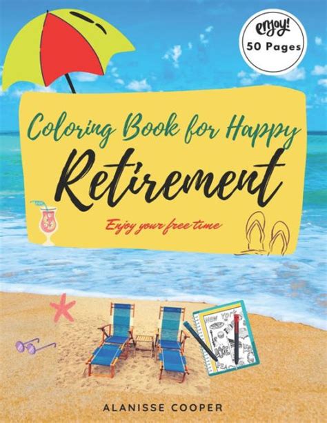 Coloring Book For Happy Retirement Enjoy Your Free Time By Alanisse