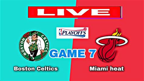 Preview Game 7 Miami Heat Vs Boston Celtics Nba Playoffs Live