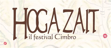 HOGA ZAIT 2017 Festival Cimbro Dal 13 Al 23 Luglio 2017