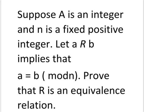 Solved Suppose A Is An Integer And N Is A Fixed Positive Integer Let