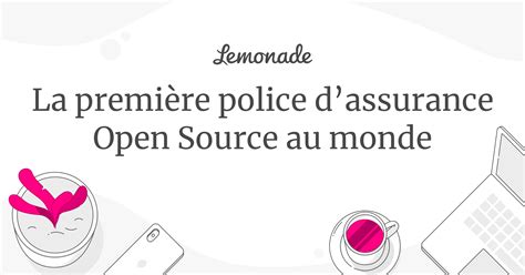 La Police D Assurance 2 0 Assurance Lemonade à Partir De 4 € Mois