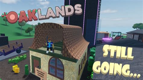 Roblox OAKLANDS Still Going YouTube