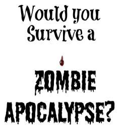 Would You Survive Zombie Outbreak? - Quiz