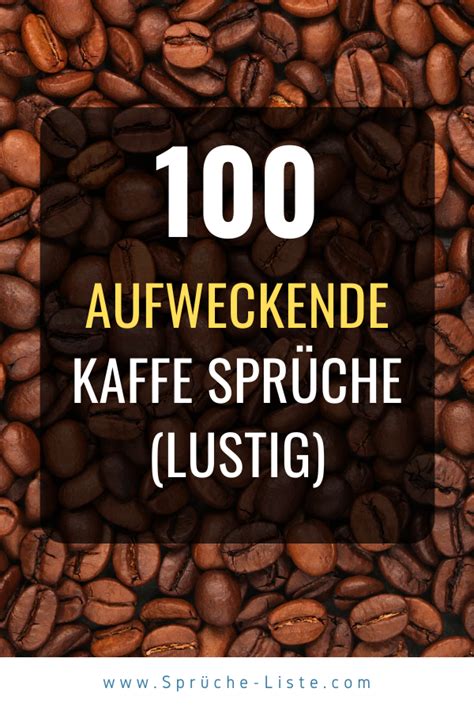 100 Aufweckende Kaffee Sprüche Lustig Kaffee sprüche Sprüche