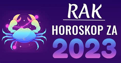 RAK Veliki GODIŠNJI HOROSKOP za 2023 godinu Otkrivamo vam sve što