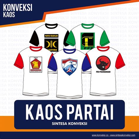 Kaos Partai Baju Kampanye Murah Untuk Parpol Pemilu Pilkada Pilpres