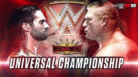 WWE Wrestlemania 35 Seth Rollins Vs Brock Lesnar Universal Title