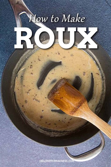 How To Make A Roux Easy Roux Recipe Chili Pepper Madness