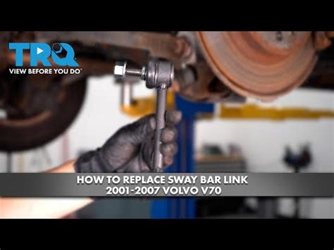 How To Replace Sway Bar Link 2001 2007 Volvo V70 YouTube