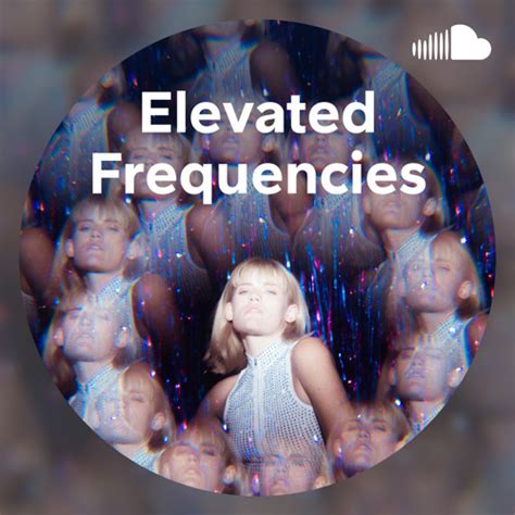 Stream Discovery Playlists Listen To Elevated Frequencies Playlist