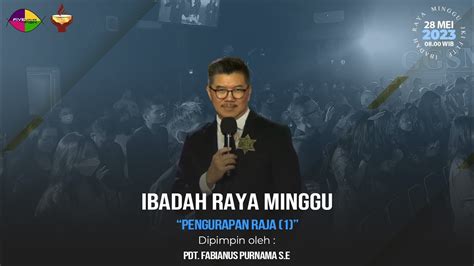 PENGURAPAN RAJA 1 IBADAH RAYA PAGI PDT FABIANUS PURNAMA S E I