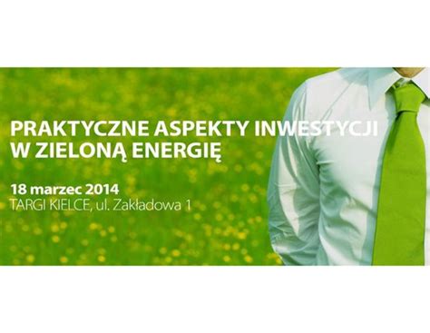 Konferencja Praktyczne aspekty inwestycji w zieloną energię