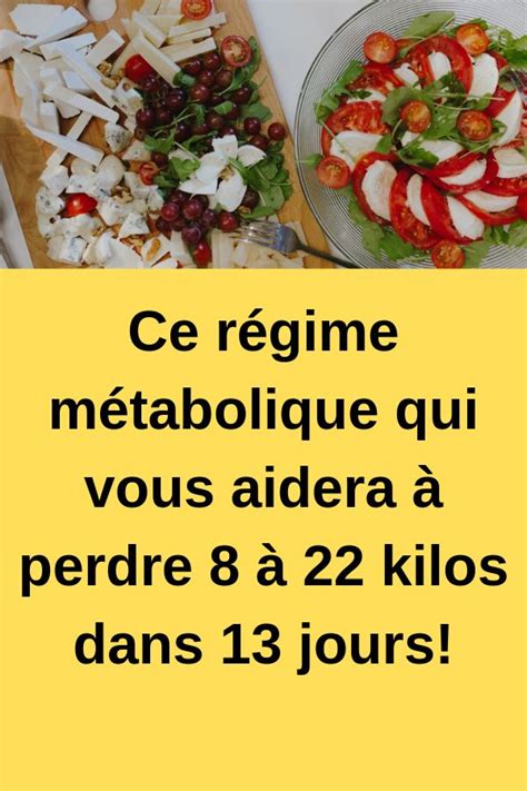 Ce régime métabolique qui vous aidera à perdre 8 à 22 kilos dans 13