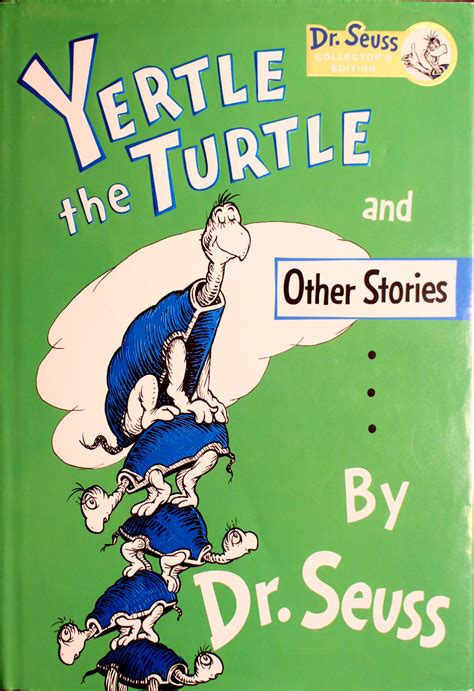 Yertle The Turtle And Other Stories Dr Seuss Collectors Edition