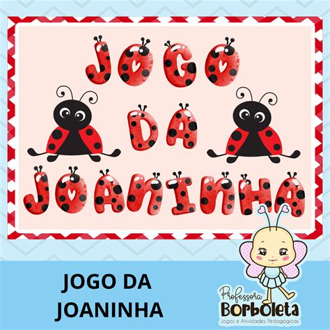 Joguinho Da Joaninha - Jogo da Joaninha – Professora Borboleta – Loja
