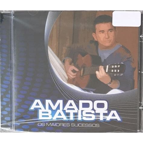 CD AMADO BATISTA OS MAIORES SUCESSOS SEMI NOVO Shopee Brasil