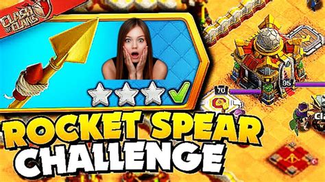 How To 3 Star The Fear The Rocket Spear Challenge Clashofclans Challenge Youtube