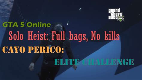 Gta Online Solo Heist Cayo Perico Elite Challenge Kosatka