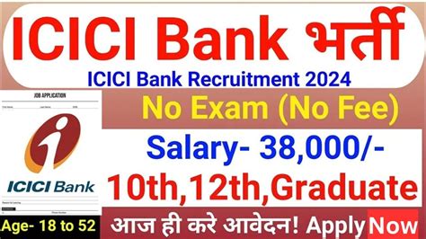 ICICI Bank Recruitment 2024 25 ICICI Bank New Vacancy Nov 2024