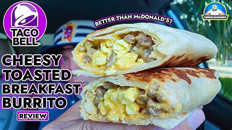 Taco Bell Cheesy Toasted Breakfast Burrito Review Better Than