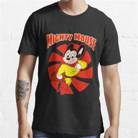 Mighty Mouse Mighty Mouse Mighty Mouse Mighty Mouse T Shirt By Jolieierra Redbubble