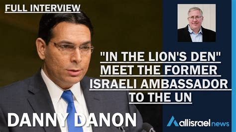 Interview With Danny Danon Former Israeli Ambassador To The UN Full