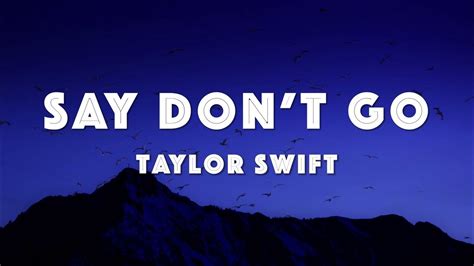 Taylor Swift Say Dont Go Taylors Version From The Vault Lyrics Youtube